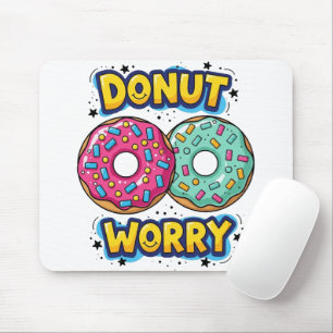Tapis de souris Donut Worry