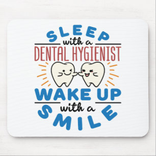 Tapis De Souris Dormir avec un hygiéniste dentaire Réveillez-vous