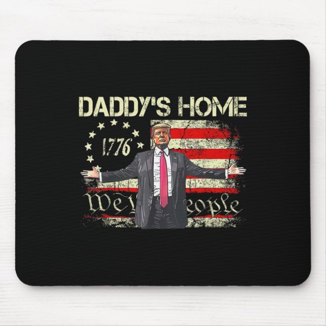 Tapis De Souris Drapeau américain Trump 2024 Daddy's Home We The P (Devant)