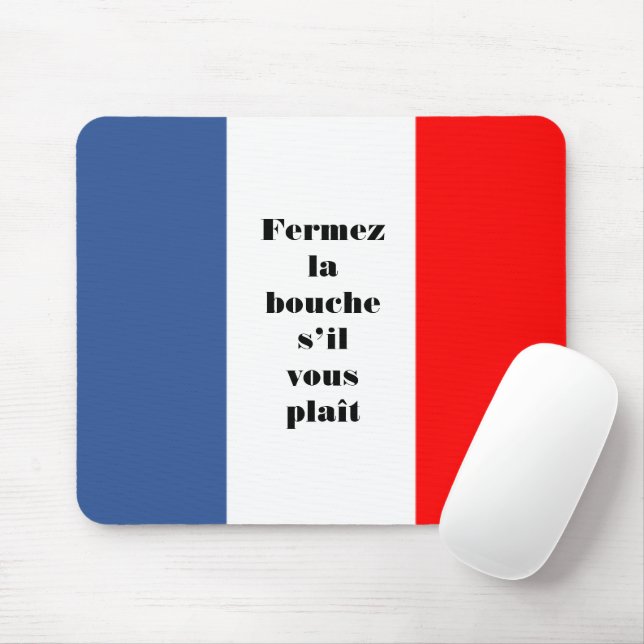 Tapis De Souris Drapeau de tricolore français Fermez la bouche (Avec souris)