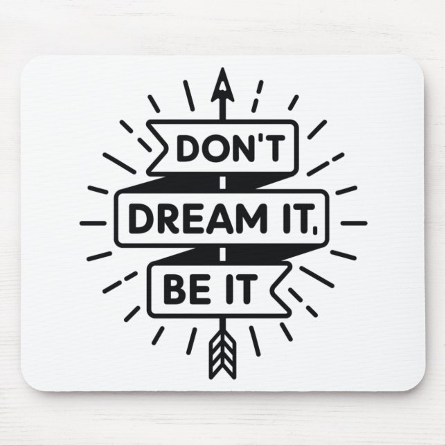 Tapis De Souris Dream It Do it (Devant)
