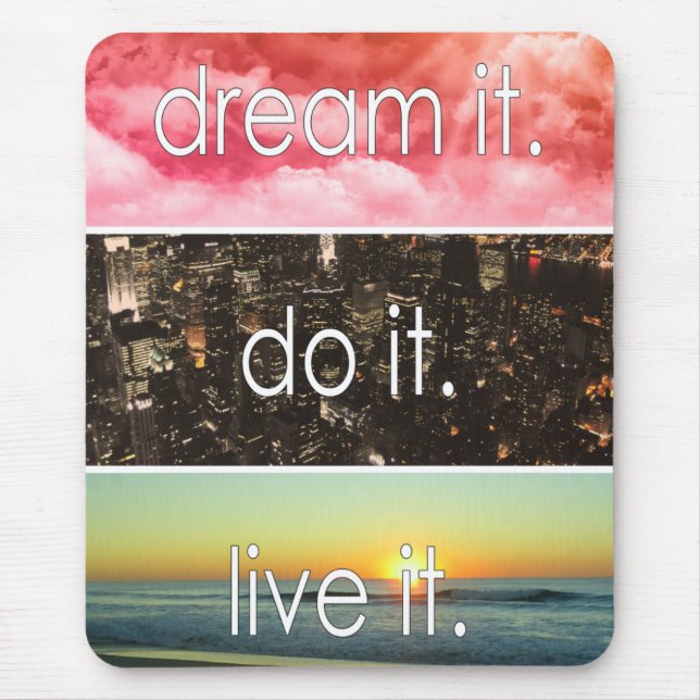 Tapis De Souris Dream It Do It Live It Citation Motivationnelle (Devant)