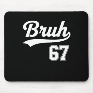 Tapis De Souris Drôle 67 Six Sept Bruh Meme Bysebyll Style