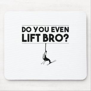Tapis De Souris Drôle Aimeriez-Vous Même Soulever Bro Cadeau Migno