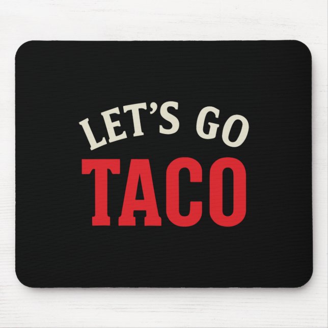 Tapis De Souris Drôle Allons Taco Meme (Devant)