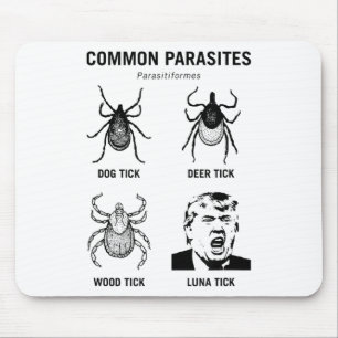 Tapis De Souris Drôle anti-Trump Parasite commun Luna Tick
