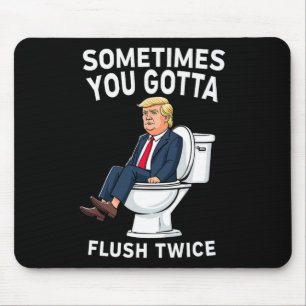 Tapis De Souris Drôle Anti Trump Parfois Faut Tirer La Chasse Deux