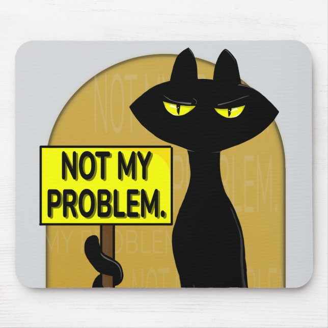 Tapis de souris drôle Bad Boogie Pas mon problème (Devant)