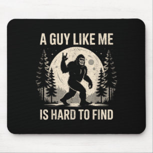 Tapis De Souris Drôle Bigfoot Un Mec Comme est Difficile à Trouver