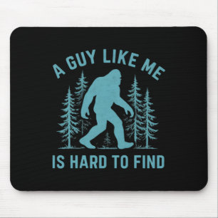Tapis De Souris Drôle Bigfoot Un Mec Comme Moi Est Difficile à Tro