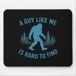 Tapis De Souris Drôle Bigfoot Un Mec Comme Moi Est Difficile À Tro