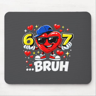 Tapis De Souris Drôle Bruh 67 Six Sept Mème Saint-Valentin Cœur Da
