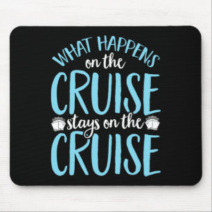 Tapis De Souris Drôle, ce qui se passe sur la croisière reste sur 
