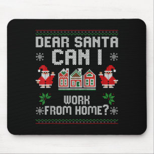 Tapis De Souris Drôle Cher Père Noël Puis-Je Travailler De La Mais