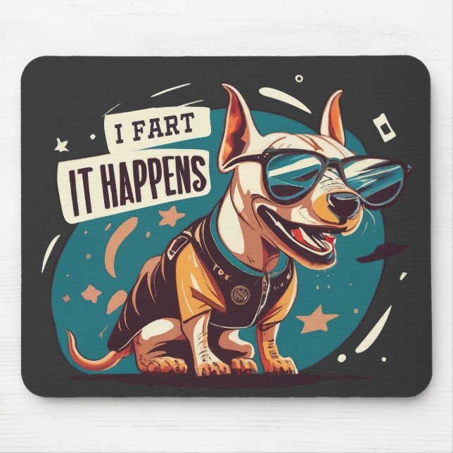 Tapis De Souris Drôle Chien Fart Ça Arrive (Devant)