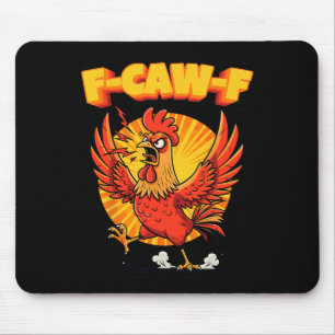 Tapis De Souris Drôle de coq en colère F-caw-f F Out