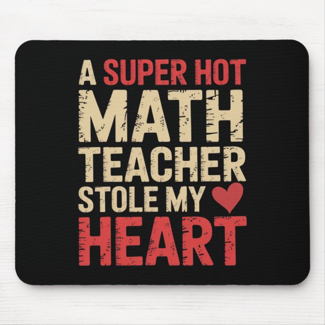 Tapis De Souris Drôle de maths Une super chère prof de maths m'a v (Devant)