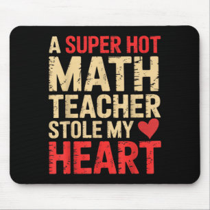 Tapis De Souris Drôle de maths Une super prof de maths m'a volé mo
