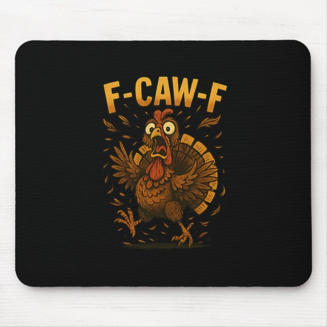 Tapis De Souris Drole de meme de dinde de Thanksgiving F-caw-f Din (Devant)