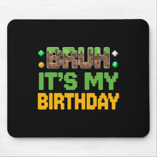 Tapis De Souris Drôle de type C'est mon anniversaire Joueur vidéo 