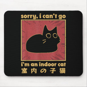 Tapis De Souris Drôle Désolé Je Ne Peux Pas Aller Moi Un Chat Inté