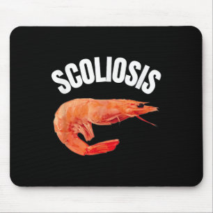 Tapis De Souris Drôle Dit Scoliosis crevette mème Docteur Fun Fun
