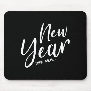Tapis De Souris Drôle du Nouvel An Eve Nouvel An Nouveau Meh
