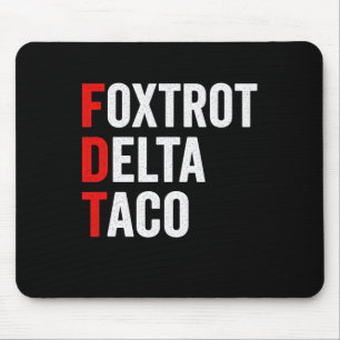 Tapis De Souris Drôle Foxtrot Delta Taco Trump toujours poulets de