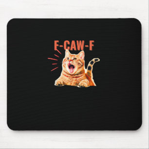 Tapis De Souris Drôle Graphique F-Caw-F Sarcastique Tendance Uniqu