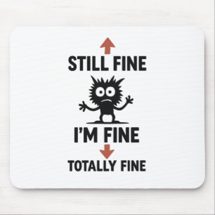 Tapis De Souris Drôle "I’m Fine" Flèches