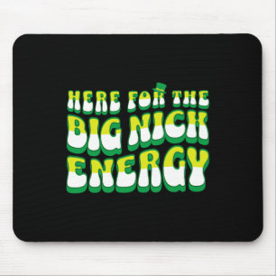 Tapis De Souris Drôle ici pour la grande énergie Nick