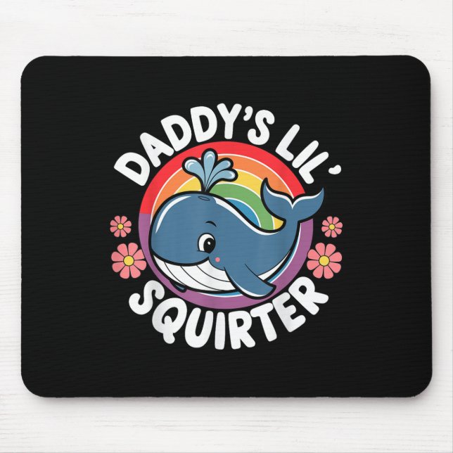 Tapis De Souris Drôle Inapproprié Daddys Lil Squirter Embarrassant (Devant)