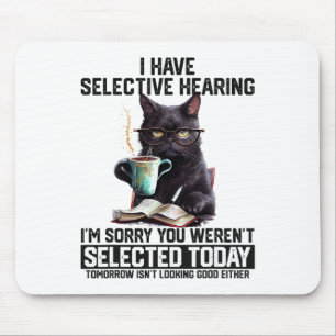 Tapis De Souris Drôle J'Ai Une Audience Sélective Vous Avez Été Sé