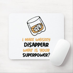 Tapis De Souris Drôle je fais disparaitre le Whisky