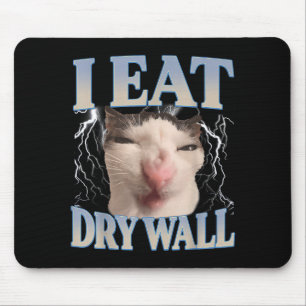 Tapis De Souris Drôle Je Mange Mur Sec Mème Chat Idiot Hommes Femm