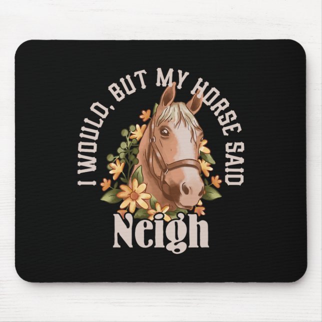 Tapis De Souris Drôle "je voudrais (Devant)