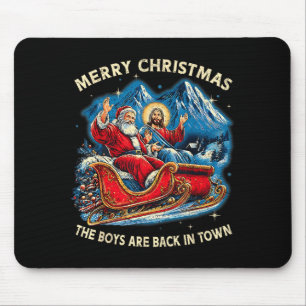 Tapis De Souris Drôle Jésus Santa The Boys sont de retour en ville