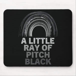 Tapis De Souris Drôle Juste Un Petit Rayon De Tch Black Men Femmes