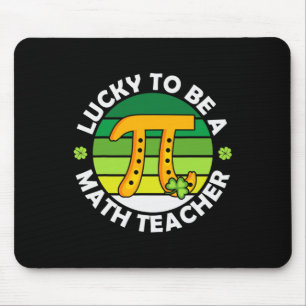 Tapis De Souris Drôle Lucky Être Un Enseignant Des Maths Saint Pat