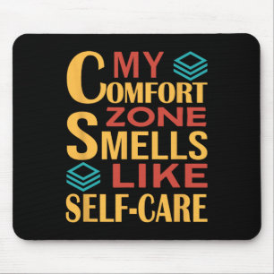 Tapis De Souris Drôle Ma zone de confort sent comme les soins pers