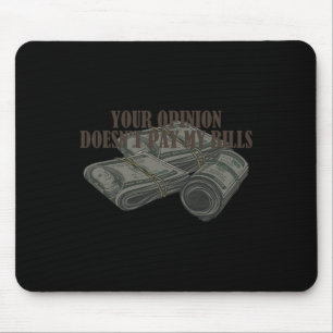 Tapis De Souris Drôle Maman Slogan Graphisme Votre opinion ne &#;
