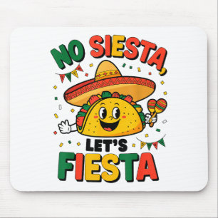 Tapis De Souris Drôle Pas De Sieste Allons Fêter Cinco Mayo Taco H