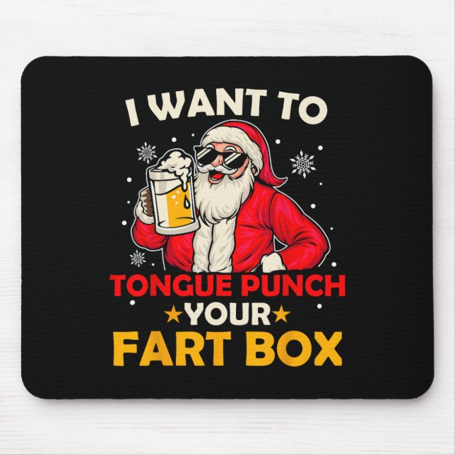 Tapis De Souris Drôle Père Noël Je Veux Tongue Punch Ton Part (Devant)