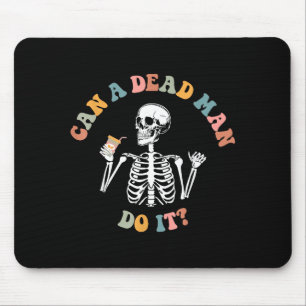 Tapis De Souris Drôle Peut Mort Ça Squelette Aba