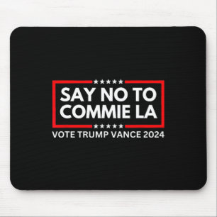 Tapis De Souris Drôle politique dire non à venir La Vote Trump Van