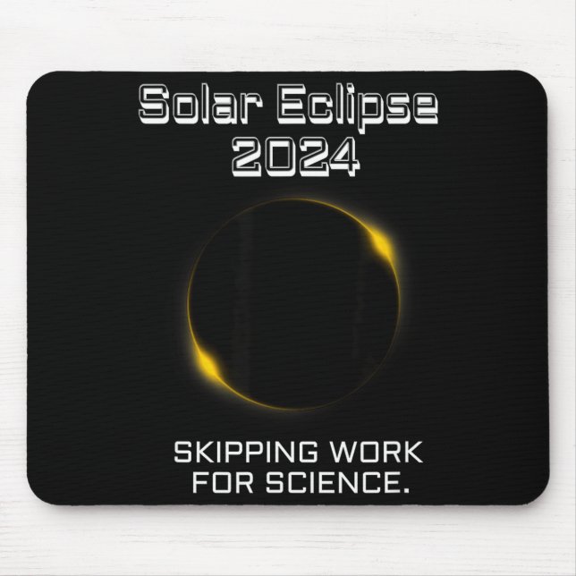 Tapis De Souris Drôle Pour Éclipse Solaire En Manquant Le Travail  (Devant)