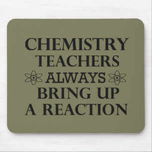 Tapis De Souris Drôle professeurs de chimie citations