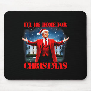 Tapis De Souris Drôle Pyjamas Trump Xmas Je serai à la maison pour