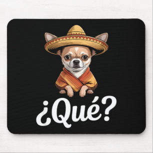 Tapis De Souris Drôle qué chihuahua sceptique sombrero disant Drôl