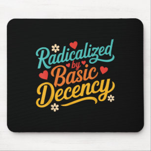 Tapis De Souris Drôle Radicalisé Par La Citation De Décence De Bas